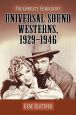 Universal Sound Westerns, 1929–1946:The Complete Filmography