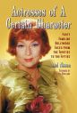 Actresses of a Certain Character:Forty Familiar Hollywood Faces from the Thirties to the Fifties
