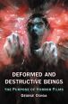 Deformed and Destructive Beings:The Purpose of Horror Films