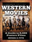 Western Movies:A Guide to 5,105 Feature Films