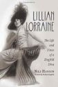 Lillian Lorraine:The Life and Times of a Ziegfeld Diva