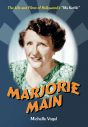 Marjorie Main:The Life and Films of Hollywood's 