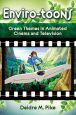 Enviro-Toons:Green Themes in Animated Cinema and Television