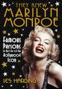 They Knew Marilyn Monroe:Famous Persons in the Life of the Hollywood Icon