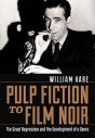 Pulp Fiction to Film Noir:The Great Depression and the Development of a Genre