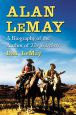 Alan LeMay:A Biography of the Author of The Searchers