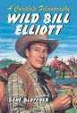 Wild Bill Elliott:A Complete Filmography