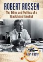 Robert Rossen:The Films and Politics of a Blacklisted Idealist