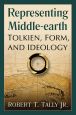 Representing Middle-earth:Tolkien, Form, and Ideology