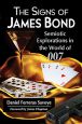 The Signs of James Bond:Semiotic Explorations in the World of 007