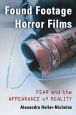 Found Footage Horror Films:Fear and the Appearance of Reality