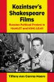 Kozintsev's Shakespeare Films:Russian Political Protest in Hamlet and King Lear