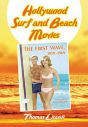 Hollywood Surf and Beach Movies:The First Wave, 1959–1969