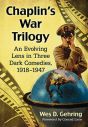 Chaplin's War Trilogy:An Evolving Lens in Three Dark Comedies, 1918–1947