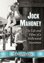 Jock Mahoney:The Life and Films of a Hollywood Stuntman
