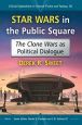 Star Wars in the Public Square:The Clone Wars as Political Dialogue