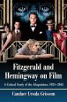 Fitzgerald and Hemingway on Film:A Critical Study of the Adaptations, 1924–2013