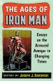 The Ages of Iron Man:Essays on the Armored Avenger in Changing Times