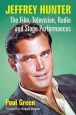 Jeffrey Hunter:The Film, Television, Radio and Stage Performances