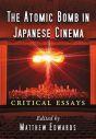 The Atomic Bomb in Japanese Cinema:Critical Essays