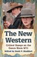 The New Western:Critical Essays on the Genre Since 9/11