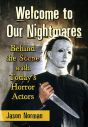 Welcome to Our Nightmares:Behind the Scene with Today's Horror Actors