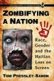 Zombifying a Nation:Race, Gender and the Haitian Loas on Screen