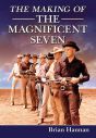 The Making of The Magnificent Seven:Behind the Scenes of the Pivotal Western