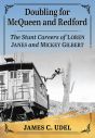 Doubling for McQueen and Redford:The Stunt Careers of Loren Janes and Mickey Gilbert