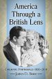 America Through a British Lens:Cinematic Portrayals 1930–2010
