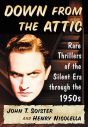 Down from the Attic:Rare Thrillers of the Silent Era through the 1950s