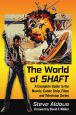 The World of Shaft:A Complete Guide to the Novels, Comic Strip, Films and Television Series