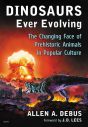 Dinosaurs Ever Evolving:The Changing Face of Prehistoric Animals in Popular Culture