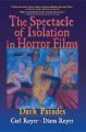 The Spectacle of Isolation in Horror Films:Dark Parades