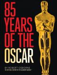 85 Years of the Oscar:The Official History of the Academy Awards