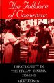 The Folklore of Consensus:Theatricality in the Italian Cinema, 1930-1943