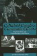 Celluloid Couches, Cinematic Clients:Psychoanalysis and Psychotherapy in the Movies