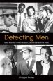 Detecting Men:Masculinity and the Hollywood Detective Film