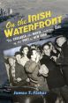 On the Irish Waterfront:The Crusader, the Movie, and the Soul of the Port of New York
