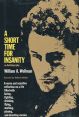 A Short Time for Insanity:an Autobiography