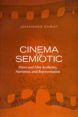 Cinema And Semiotic:Peirce And Film Aesthetics, Narration, And Representation
