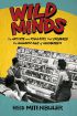 Wild Minds:The Artists and Rivalries That Inspired the Golden Age of Animation