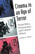 Cinema in an Age of Terror:North Africa, Victimization, and Colonial History