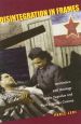 Disintegration in Frames:Aesthetics and Ideology in the Yugoslav and Post-Yugoslav Cinema