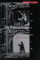 The Material Image:Art and the Real in Film