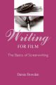 Writing for Film:The Basics of Screenwriting