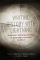 Writing History with Lightning:Cinematic Representations of Nineteenth-Century America