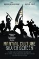 Martial Culture, Silver Screen:War Movies and the Construction of American Identity