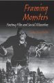 Framing Monsters:Fantasy Film and Social Alienation