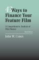 43 Ways to Finance Your Feature Film:A Comprehensive Analysis of Film Finance